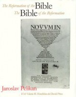 The Reformation of the Bible/The Bible of the Reformation - Jaroslav Jan Pelikan, Valerie R. Hotchkiss, David Price