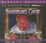 Shakespeare's Ghost: A Radio Dramatization - J.T. Turner, The Colonial Radio Players