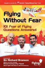 Flying Without Fear 101 Questions Answered - Richard Conway, Paul Tizzard