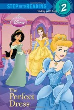 The Perfect Dress (Disney Princess) (Step into Reading) - Walt Disney Company, Elisa Marrucchi