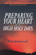 Preparing Your Heart for the High Holy Days: A Guided Journal - Kerry M. Olitzky