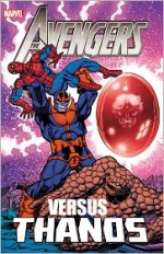 Avengers vs. Thanos - Jim Starlin, Mike Friedrich, Steve Englehart, Steve Gerber, Don Heck, John Buscema, Mick Zeck, Bob Brown