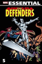 Essential Defenders, Vol. 5 - J.M. DeMatteis, Mike W. Barr, Mike Zeck, Jerry Bingham, Steve Ditko, Herb Trimpe, Don Perlin