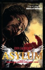 John Carpenter's Asylum Vol. 1 - John Carpenter, Russell Jackson, Ray Dillon, Bruce Jones, Jason Craig, Jonathan Glapion, Jeff Balke, Jessica Phillips, Thomas Ian Griffith, Sandy King