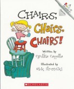 Chairs, Chairs, Chairs! - Cynthia Cappetta, Rick Stromoski