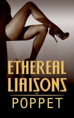 Ethereal Liaisons (Liaisons, #3) - Poppet