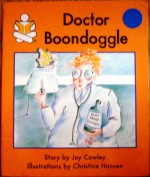 Doctor Boondoggle - Joy Cowley, Christine Hansen