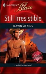 Still Irresistible (Harlequin Blaze #456) - Dawn Atkins