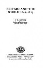 Britain and the World, 1649-1815 - J.R. Jones