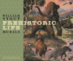 William Stout: Prehistoric Life Murals - William Stout, Ray Harryhausen