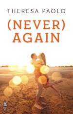 (Never) Again - Theresa Paolo