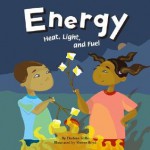 Energy: Heat, Light, and Fuel - Darlene R. Stille