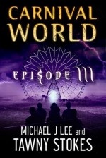 Carnival World (CW Episode, #3) - Tawny Stokes, Michael J. Lee