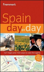 Frommer's Spain Day by Day - Patricia Harris, David Lyon