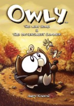 Owly Volume 1: The Way Home & The Bittersweet Summer - Andy Runton, Chris Staros, Robert Venditti