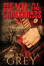 Devil at the Crossroads - Cornelia Grey