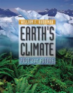 Earth's Climate: Past and Future - William F. Ruddiman