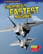 The World's Fastest Machines. Marcie Aboff - Aboff, Marcie Aboff