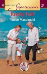 Keeping Faith (Harlequin Super Romance) - Janice Macdonald