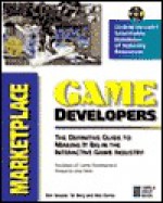 Game Developer's Marketplace [With CDROM] - Ben Sawyer, Alex Dunne