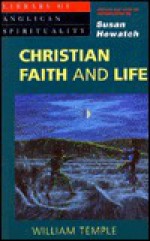 Christian Faith & Life - William Temple, Roger L. Roberts