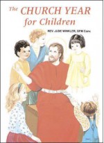 The Church Year for Children - Jude Winkler