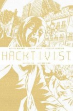 Hacktivist #4 - Jackson Lanzing, Collin Kelly, Alyssa Milano, Marcus To, Ian Herring, Deron Bennet, Scott Newman, Rebecca Taylor