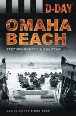 D-Day Landings: Omaha Beach - Stephen Badsey, Tim Bean