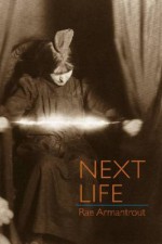 Next Life - Rae Armantrout