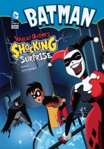 Batman: Harley Quinn's Shocking Surprise - Blake A. Hoena, Dan Schoening