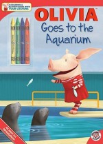 OLIVIA Goes to the Aquarium - Tina Gallo, Drew Rose