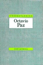 Understanding Octavio Paz - José Quiroga, James Hardin