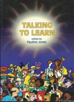 Talking to Learn - Pauline Jones