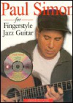 Paul Simon for Fingerstyle Jazz Guitar [With CD] - Howard Morgan, Glenn Alexander