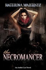 The Necromancer (Amber Lee Mysteries Book 4) - Katerina Martinez