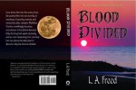 Blood Divided - L.A. Freed, Linda A. Freed