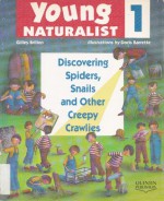 Discovering Spiders, Snails and Other Creepy Crawlies (Young Naturalist 1) - Gilles Brillon, Doris Barrette