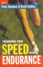 Training for Speed and Endurance - Peter Reaburn