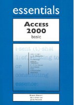 Access 2000 Basic Essentials [with CDROM] - Robert L. Ferrett, John M. Preston, Sally Preston