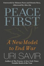Peace First: A New Model to End War - Uri Savir