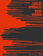 Carlos Amorales: Dark Mirror - Hans-Michael Herzog, Carlos Amorales, Katrin Steffen