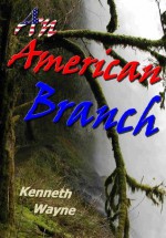 An American Branch - Kenneth Wayne