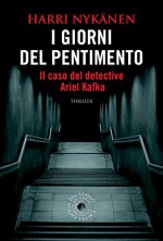I giorni del pentimento (biblioteca del giallo) (Italian Edition) - Nykänen Harri