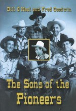 The Sons of the Pioneers - Bill O'Neal, Fred Goodwin