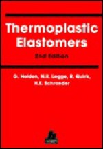 Thermoplastic Elastomers - G. Holden, Norman R. Legge, R.P. Quirk, Herman E. Schroeder