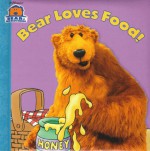 Bear Loves Food! - Janelle Cherrington, Cary Rillo