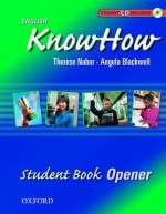 English Knowhow Opener: Student Book with CD - Angela Blackwell, Therese Naber