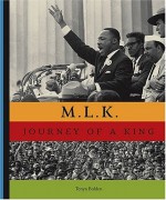 M.L.K.: The Journey of a King - Tonya Bolden