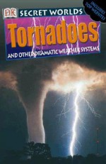 Secret Worlds: Tornadoes (Secret Worlds) - Jayne Parsons