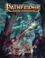 Pathfinder Player Companion: Undead Slayer's Handbook - Paizo Publishing